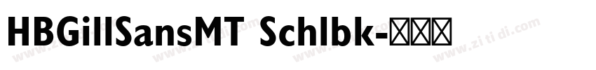 HBGillSansMT Schlbk字体转换